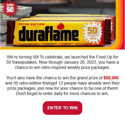 Enter to Win the duraflame Fired Up for 50 Years Sweepstakes